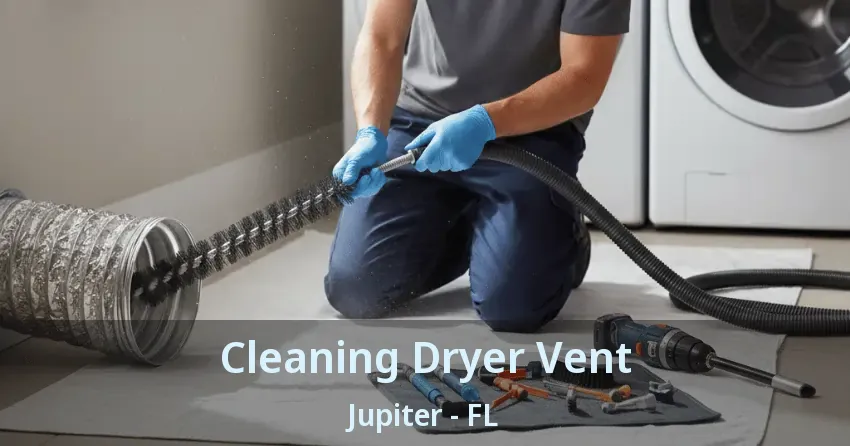 Cleaning Dryer Vent Jupiter - FL