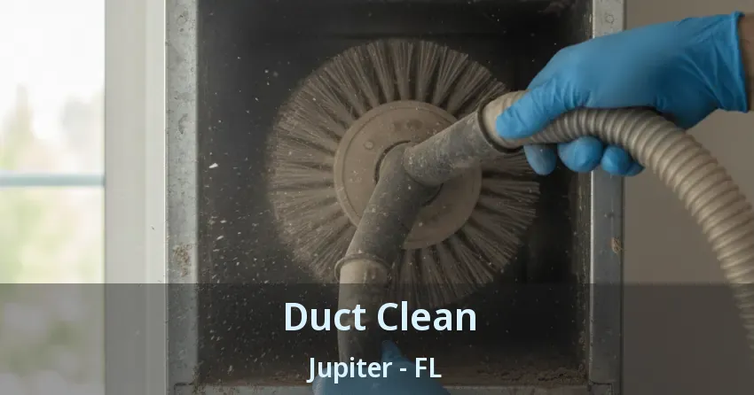 Duct Clean Jupiter - FL