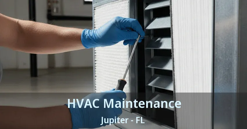 HVAC Maintenance Jupiter - FL